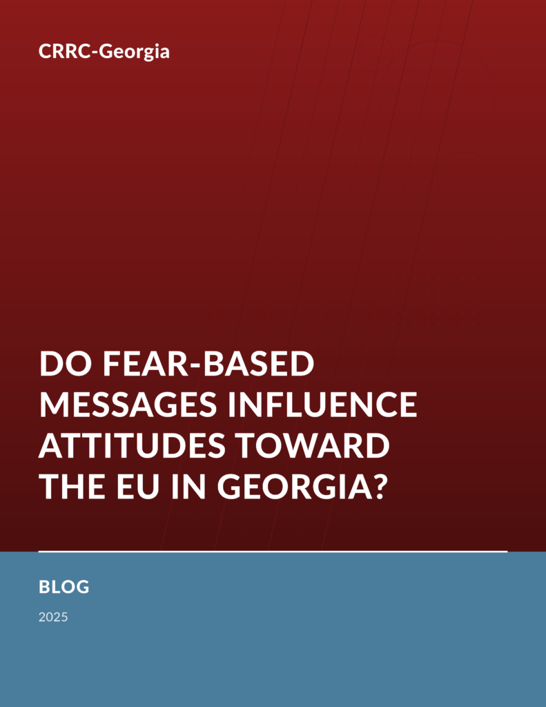 Blog | Do Fear-Based Messages Influence Attitudes Toward the EU in Georgia?