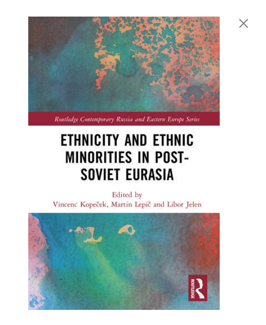 WiP: Book Presentation: Ethnicity and Ethnic Minorities in Post-Soviet Eurasia